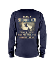 Load image into Gallery viewer, Being A Submariner Is Not A Career Survival Skill Unisex Long Sleeve