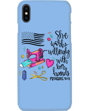 Load image into Gallery viewer, She Works Willingly With Her Hands Gift For Sew Lovers Phone case