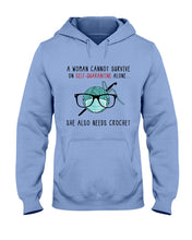 Load image into Gallery viewer, A Woman Can't Survive On Self-quarantine Alone ALso Needs Her Crochet Hoodie