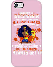 Load image into Gallery viewer, December Superwoman Life Has Knocked Me Down Birthday Meaningful Gift Phone case