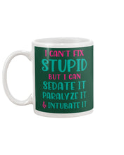 Load image into Gallery viewer, I Can't Fix Stupid But I An Sadate It Gift For Girls Mug