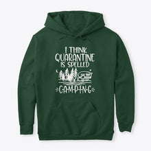 Load image into Gallery viewer, I think Quarantine Is Spelled Camping Custom Gift For Camping Lovers Hoodie
