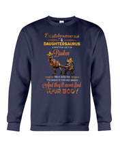 Load image into Gallery viewer, Daddysaurus Daughtersaurus A Bond That Can't Be Broken Sweatshirt