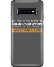 Load image into Gallery viewer, The Difference Between A Beer And Your Opinion Custom Design Phone case