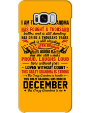 Load image into Gallery viewer, I’m The Crazy Grandma Who Was Born In December Has Fought A Thousand Custom Phone case