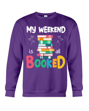Load image into Gallery viewer, Vintage Funny My Weekend Booked Gift For Book Lovers Sweatshirt