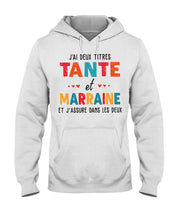 Load image into Gallery viewer, J'ai Deux Titres Tante Et Marraine Gift For Women Hoodie