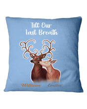 Load image into Gallery viewer, Custom Name Deers Gift For Boyfriend Till Our Last Breath Pillow Cover