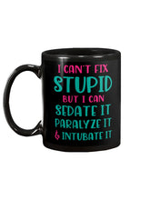 Load image into Gallery viewer, I Can't Fix Stupid But I An Sadate It Gift For Girls Mug