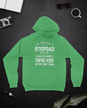 Load image into Gallery viewer, I'm The Best Stepdad Gift For Family Hoodie