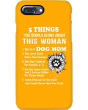 Load image into Gallery viewer, 5 Things You Should Know About This Woman Dog Mom Phone case