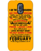 Load image into Gallery viewer, February Crazy Grandma Has Fought A Thousand Battles Cries For Birthday Gift Phone case