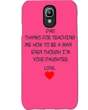 Load image into Gallery viewer, Thanks For Teaching Me How To Be A Man Phone case