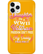 Load image into Gallery viewer, Daughter Of A Veteran Freedom Isn't Free Gift For Daughter Phone case