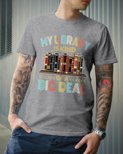 Load image into Gallery viewer, Librarian My Library Is Kind Of Big Deal Trending For Book Lovers Guys Tee