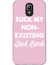 Load image into Gallery viewer, Suck My Non Existing Dick Bitch Gift For Women Phone case