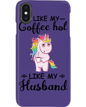 Load image into Gallery viewer, I Like My Coffee Hot Like My Husband Unicorn Gift For Men Phone case