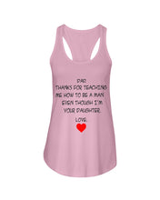 Load image into Gallery viewer, Thanks For Teaching Me How To Be A Man Ladies Flowy Tank
