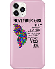 Load image into Gallery viewer, Birthday Gift For November Girl They Whispered To Her You Cannot Withstand The Storm Phone case