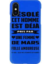 Load image into Gallery viewer, Désolé Cet Homme Est Déjà Pris Par Une Femme De Mars Birthday Gift Phone case