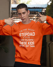 Load image into Gallery viewer, I'm The Best Stepdad Gift For Family Sweatshirt