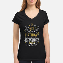 Load image into Gallery viewer, Vintage Funny My 45th Birthday The One Where I Was Quarantined Ladies V-Neck