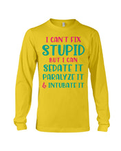 Load image into Gallery viewer, I Can't Fix Stupid But I An Sadate It Gift For Girls Unisex Long Sleeve