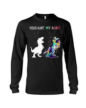 Load image into Gallery viewer, Your Aunt My Aunt Colorful Design Gift For Friends Unisex Long Sleeve