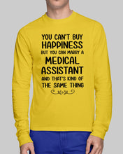 Load image into Gallery viewer, You Can't Buy Happiness But You Can Marry A Medical Assistant Gift For Girls Unisex Long Sleeve