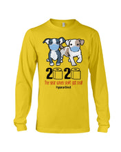 Load image into Gallery viewer, 2020 The Year When Shit Got Real Quarantined Trending Unisex Long Sleeve