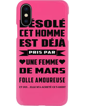 Load image into Gallery viewer, Désolé Cet Homme Est Déjà Pris Par Une Femme De Mars Birthday Gift Phone case