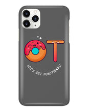 Load image into Gallery viewer, Gift For Occupational Therapist Let's Get Functional Phone case