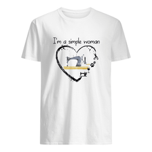 Load image into Gallery viewer, Sewing I'm A Simple Woman Gift For Women Guys Tee