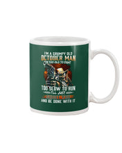 Load image into Gallery viewer, October Grumpy Old Man Will Shoot You For Birthday Gift Mug
