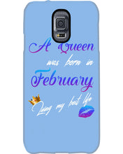 Load image into Gallery viewer, A Queen Was Born In February Birthday Gift Phone case
