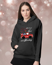 Load image into Gallery viewer, All I Need Are Love And Hockey Gift For Hockey Players Hoodie