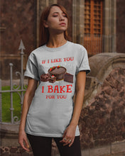 Load image into Gallery viewer, If I Like You I Bake For You Unique Custom Design Guys Tee