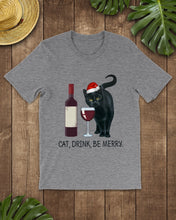 Load image into Gallery viewer, Cat Drink And Be Merry Meaningful Gift For Women Guys Tee