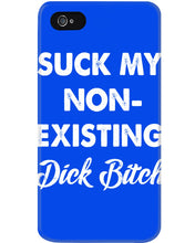 Load image into Gallery viewer, Suck My Non Existing Dick Bitch Gift For Women Phone case