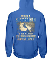 Load image into Gallery viewer, Being A Submariner Is Not A Career Survival Skill Hoodie