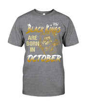 Load image into Gallery viewer, Black Kings Are Born In October Trending For Birthday Gift Guys Tee