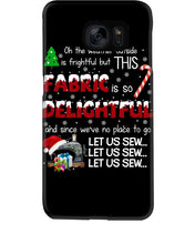 Load image into Gallery viewer, Weather Outside Frightful Sewing Let Us Sew Phone case