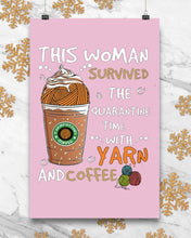 Load image into Gallery viewer, The Quarantine Time With Yarn And Coffee Gift For Women Vertical Poster