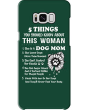 Load image into Gallery viewer, 5 Things You Should Know About This Woman Dog Mom Phone case