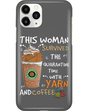 Load image into Gallery viewer, The Quarantine Time With Yarn And Coffee Gift For Women Phone case