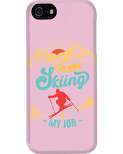 Load image into Gallery viewer, I'm Retired Skiing Is My Job Mountainous Terrain Phone case