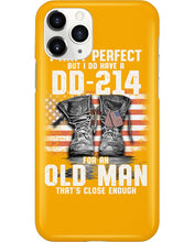 Load image into Gallery viewer, I Ain't Perfect But I Do Have A DD-214 For An Old Man Trending Phone case