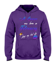Load image into Gallery viewer, A Queen Was Born In February Birthday Gift Hoodie