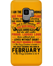 Load image into Gallery viewer, February Crazy Grandma Has Fought A Thousand Battles Cries For Birthday Gift Phone case