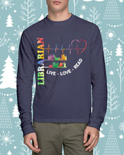 Load image into Gallery viewer, Librarian Live Love Read Special Custom Design Unisex Long Sleeve